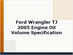 Ford Wrangler Tj Engine Oil Capacity Specifications